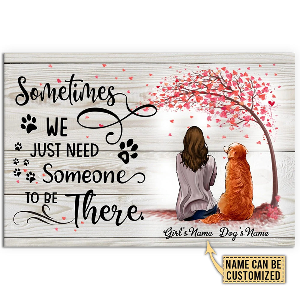 Dog Girl And Dog Sometimes We Just Need Someone To Be There Personalized - Horizontal Poster - Owl Ohh - Owl Ohh