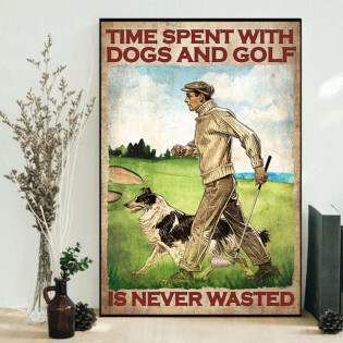Golf And Dogs Time Spent With - Vertical Poster - Owl Ohh - Owl Ohh