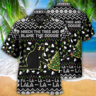 Black Cat Wreck The Tree And Blame The Doggie Merry Christmas La La - Hawaiian Shirt - Owl Ohh - Owl Ohh