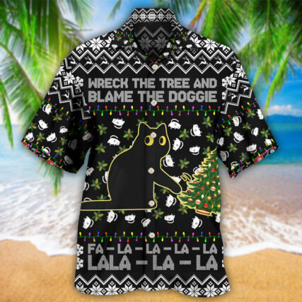 Black Cat Wreck The Tree And Blame The Doggie Merry Christmas La La - Hawaiian Shirt - Owl Ohh - Owl Ohh