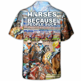 Horseback Riding Horse Because People Suck - Hawaiian Shirt - Owl Ohh-Owl Ohh