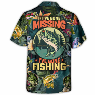 Fishing If I've Gone Missing I've Gone Fishing - Hawaiian Shirt - Owl Ohh-Owl Ohh