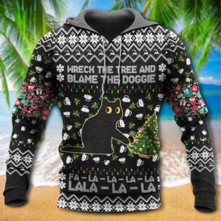 Black Cat Wreck The Tree And Blame The Doggie Merry Christmas La La - Hoodie - Owl Ohh - Owl Ohh