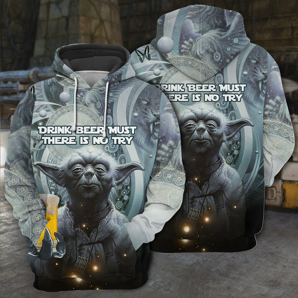 SW Yoda Drink Beer Must There Is No Try - Hoodie