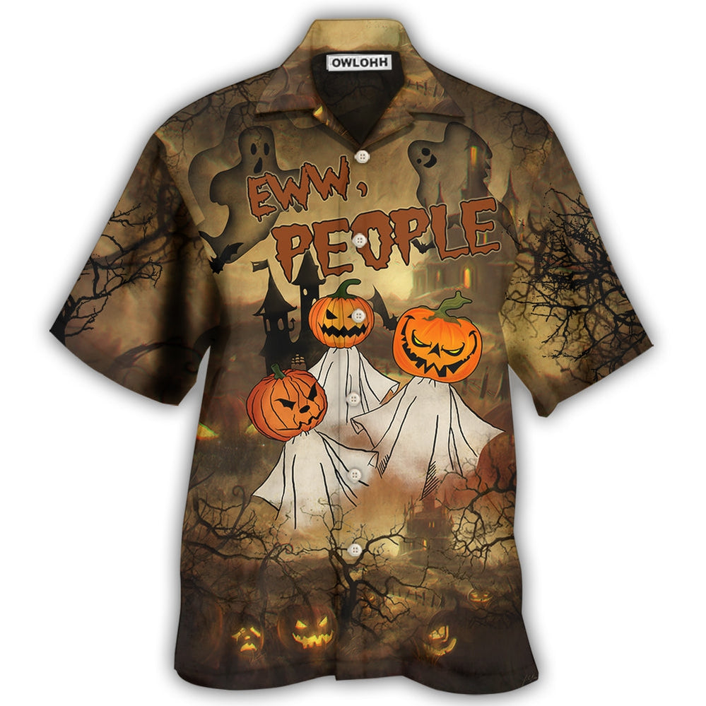Halloween Eww People Pumpkin Ghost Halloween - Hawaiian Shirt - Owl Ohh - Owl Ohh