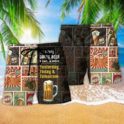I Only Drink Beer 3 Days A Week Yesterday Today And Tomorrow - Beach Short - Owl Ohh - Owl Ohh
