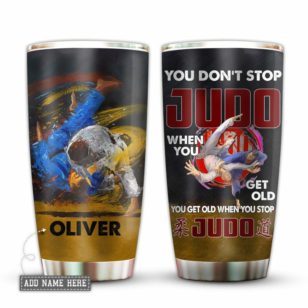 Judo You Don't Stop When You Get Old Personalized - Tumbler - Owl Ohh - Owl Ohh