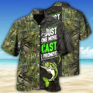 Fishing Just One More Cast I Promise Cool Style - Hawaiian Shirt - Owl Ohh - Owl Ohh