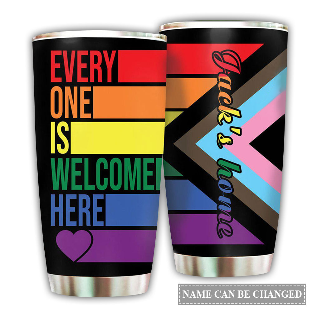 LGBT Welcome Here Every One Is Welcome Here Personalized - Tumbler - Owl Ohh - Owl Ohh