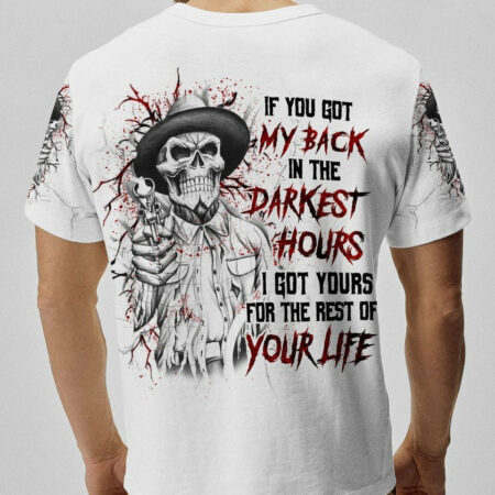 IF YOU GOT MY BACK IN THE DARKEST HOURS ALL OVER PRINT - YHLN2004232