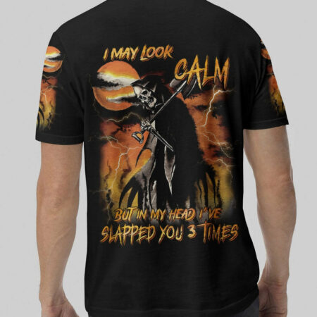 I MAY LOOK CALM ALL OVER PRINT - YHNT0604233