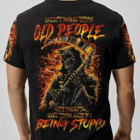 DON'T MESS WITH OLD PEOPLE ALL OVER PRINT - YHNT0504231
