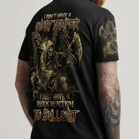 I DON'T HAVE A SHORT TEMPER REAPER ALL OVER PRINT - YHDU2003232