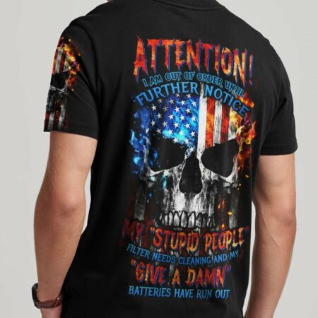 ATTENTION I AM OUT OF ORDER SKULL FLAG ALL OVER PRINT - TLTW2704233