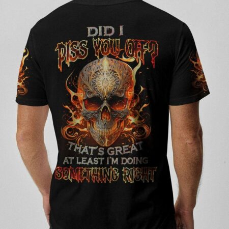DID I PISS YOU OFF SKULL FILAGREE ALL OVER PRINT - TLNZ2704232