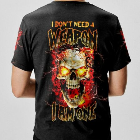 I DON'T NEED A WEAPON I AM ONE ALL OVER PRINT - YHNT0304232
