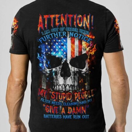ATTENTION I AM OUT OF ORDER SKULL FLAG ALL OVER PRINT - TLTW2704233