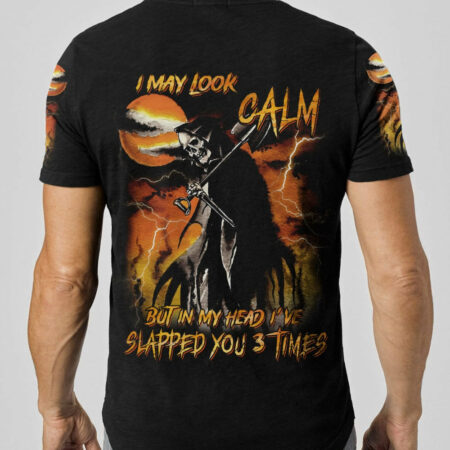I MAY LOOK CALM ALL OVER PRINT - YHNT0604233