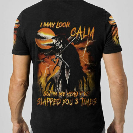 I MAY LOOK CALM ALL OVER PRINT - YHNT0604233