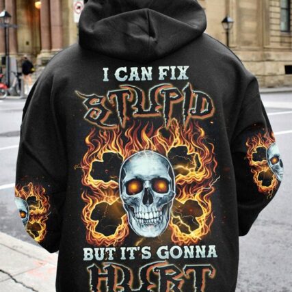 I CAN FIX STUPID BUT IT'S GONNA HURT BONES SKULL ALL OVER PRINT - TLNZ1803232