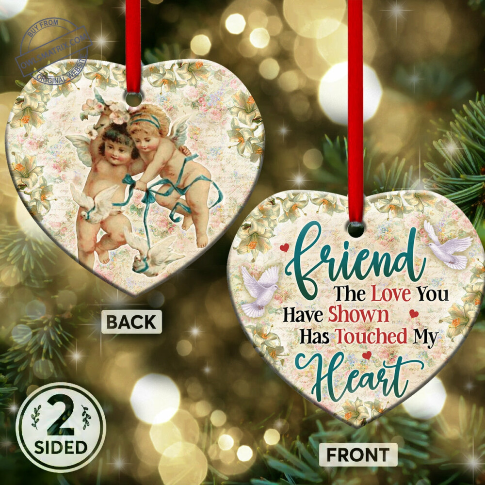 Jesus Angel Friend The Love You Have Shown Has Touched My Heart - Heart Ornament - Owl Ohh - Owl Ohh