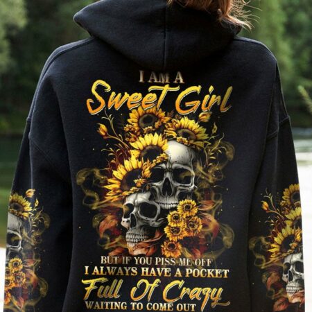 I AM A SWEET GIRL BUT IF YOU PISS ME OFF SUNFLOWER SKULL ALL OVER PRINT - TLTW0703235