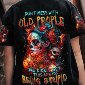 DON'T MESS WITH OLD PEOPLE SUGAR SKULL ALL OVER PRINT - TLTW1404231