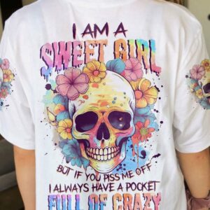 I AM A SWEET GIRL BUT IF YOU PISS ME OFF PASTEL FLOWER SKULL ALL OVER PRINT - TLNZ2104232