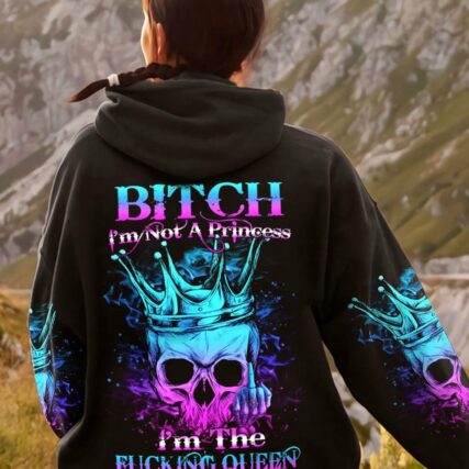 I'M NOT A PRINCESS I'M THE F QUEEN ALL OVER PRINT - YHHN0601235