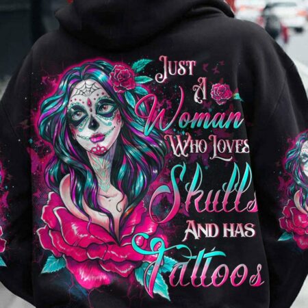JUST A WOMAN WHO LOVES SKULLS AND HAS TATTOOS ALL OVER PRINT - YHDU0604232