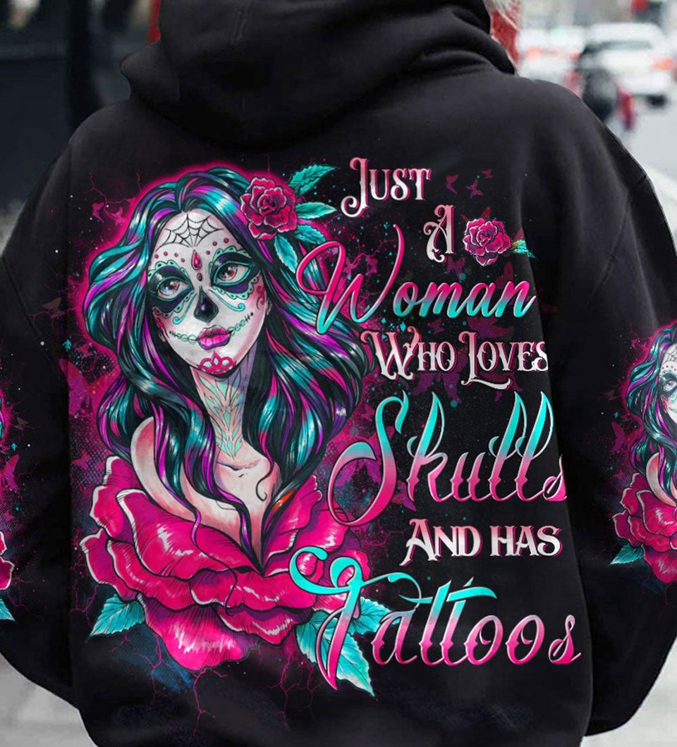 JUST A WOMAN WHO LOVES SKULLS AND HAS TATTOOS ALL OVER PRINT - YHDU0604232