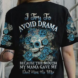 I TRY TO AVOID DRAMA SKULL FLOWER ALL OVER PRINT - TLTW2912221