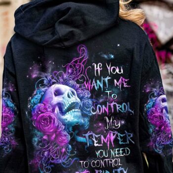 IF YOU WANT ME TO CONTROL MY TEMPER ROSE SKULL ALL OVER PRINT - TLNZ3103232