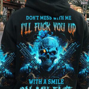 DON'T MESS WITH ME ALL OVER PRINT - YHNT2903233