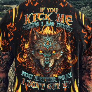 IF YOU KICK ME WOLF ALL OVER PRINT - TLTW1004234
