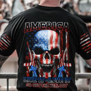 AMERICA LIVE IT LOVE IT OR GET THE HELL OUT ALL OVER PRINT - YHHN0112221