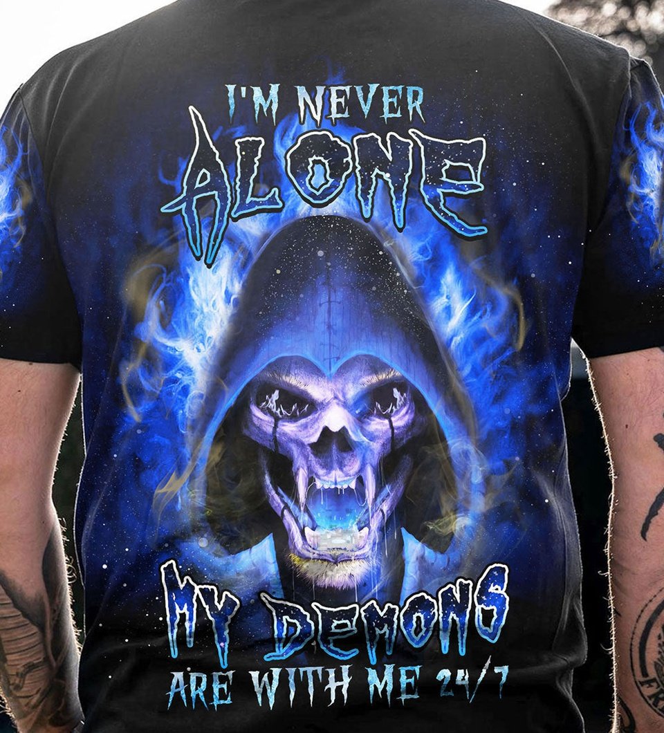 I'M NEVER ALONE MY DEMONS ARE WITH ME 24/7 ALL OVER PRINT - YHDU20033