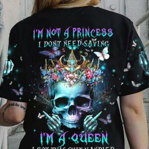I'M NOT A PRINCESS I'M A QUEEN ALL OVER PRINT - YHHN0203231