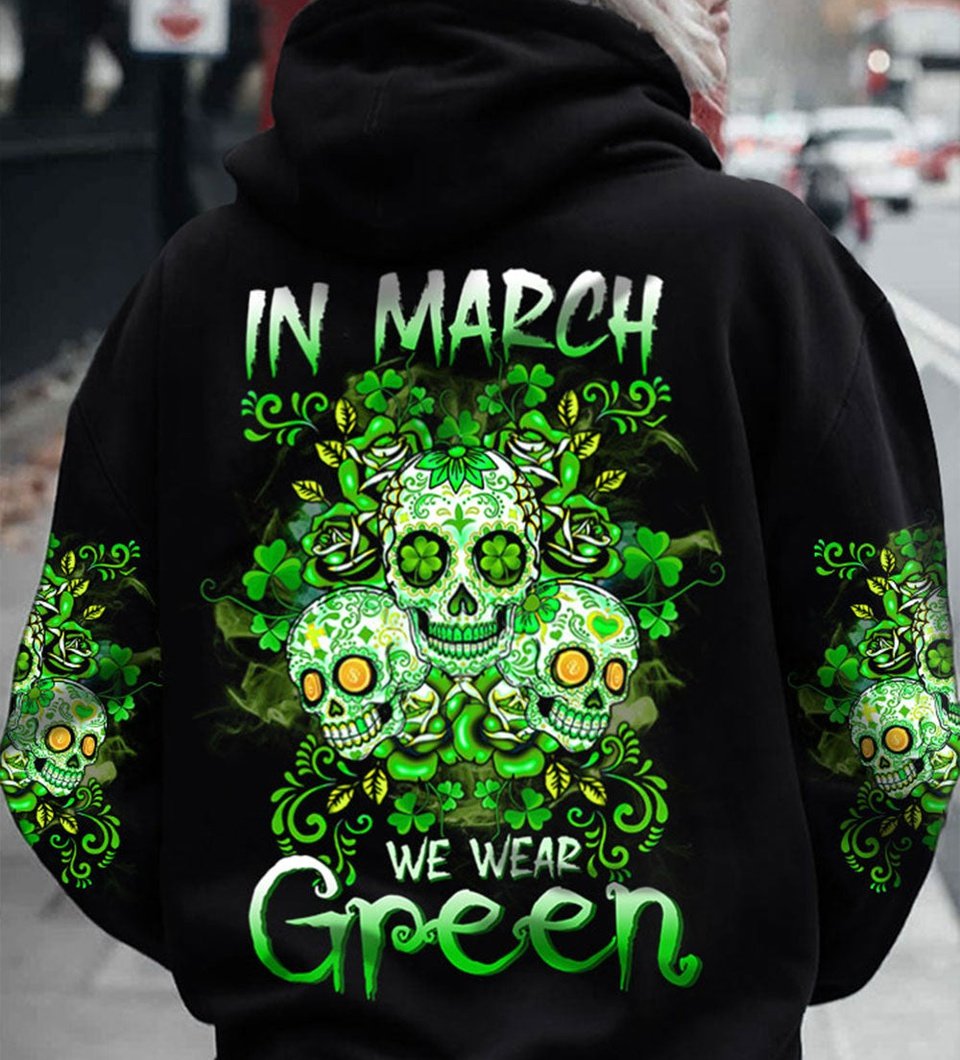 IN MARCH WE WEAR GREEN PATRICK'S DAY ALL OVER PRINT - TLTW1601235