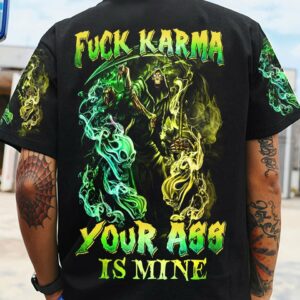 FCK KARMA YOUR ASS IS MINE ALL OVER PRINT - YHHN2111223