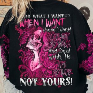 IT'S MY LIFE NOT YOURS ALL OVER PRINT - TLNO0401231
