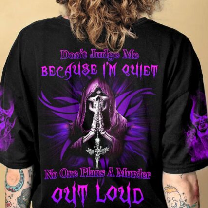 DON'T JUDGE ME BECAUSE I'M QUIET ALL OVER PRINT - YHLN1612222