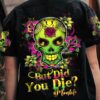 BUT DID YOU DIE MOM LIFE SKULL ALL OVER PRINT - TLTW2302235