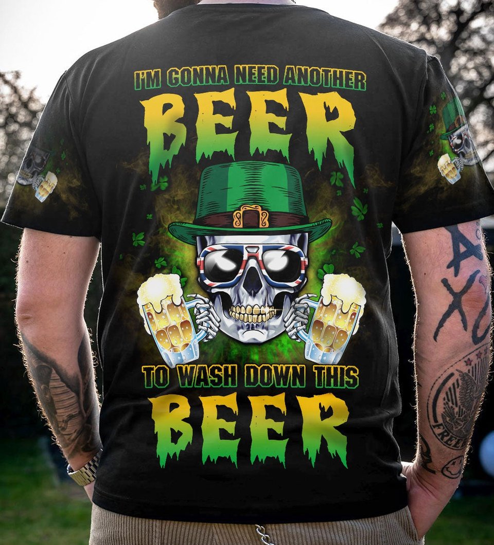 I'M GONNA NEED ANOTHER BEER ST. PATRICK'S DAY ALL OVER PRINT - YHLN2701234