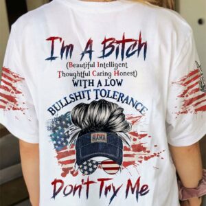 I'M A B DON'T TRY ME AMERICAN MESSY BUN ALL OVER PRINT - TLTW1201232