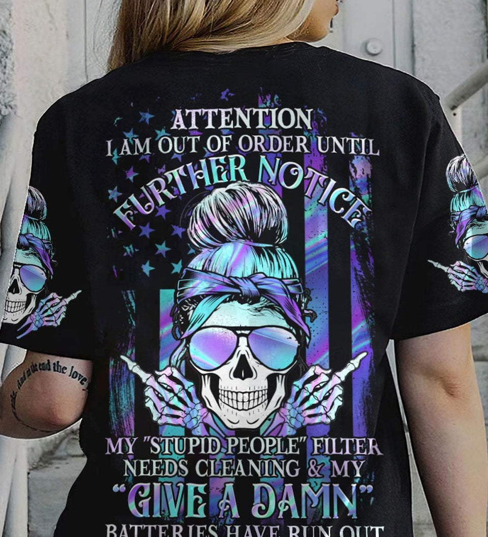 ATTENTION I AM OUT OF ORDER ALL OVER PRINT - YHHG1904231