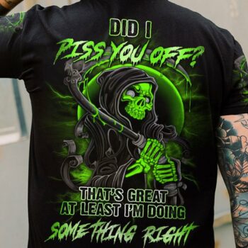 DID I PISS YOU OFF SKULL REAPER ALL OVER PRINT - YHLN2612222