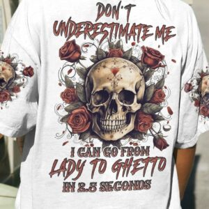 DON'T UNDERESTIMATE ME ALL OVER PRINT - YHLN0405231
