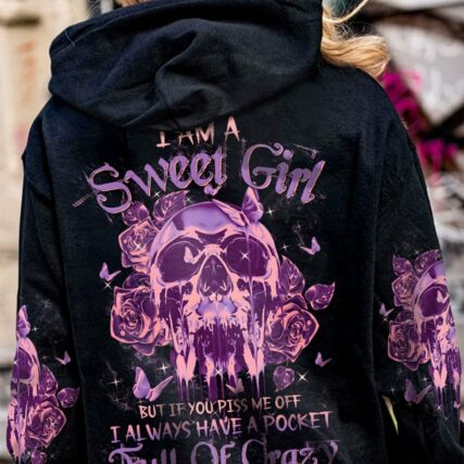 I AM A SWEET GIRL BUT IF YOU PISS ME OFF ROSE BUTTERFLY SKULL ALL OVER PRINT - TLTW0302232