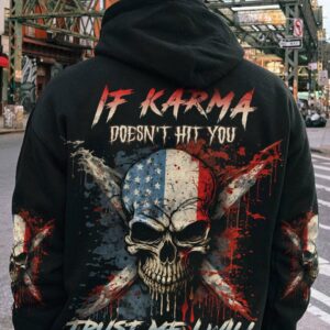 IF KARMA DOESN'T HIT YOU ALL OVER PRINT - YHLN1602234